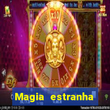 Magia estranha filme completo dublado